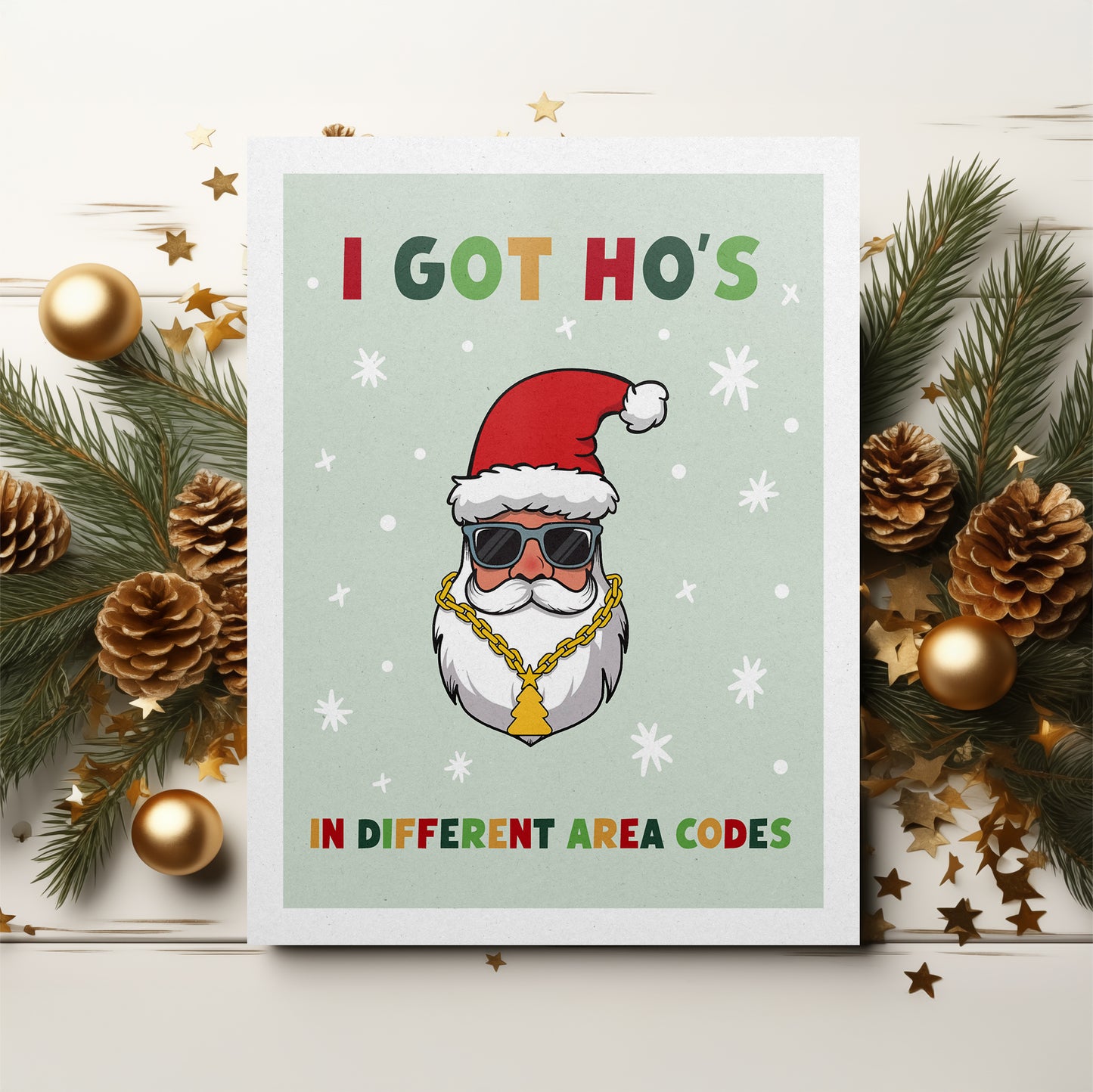 I Got Ho's In Different Area Codes Santa Funny Christmas Card