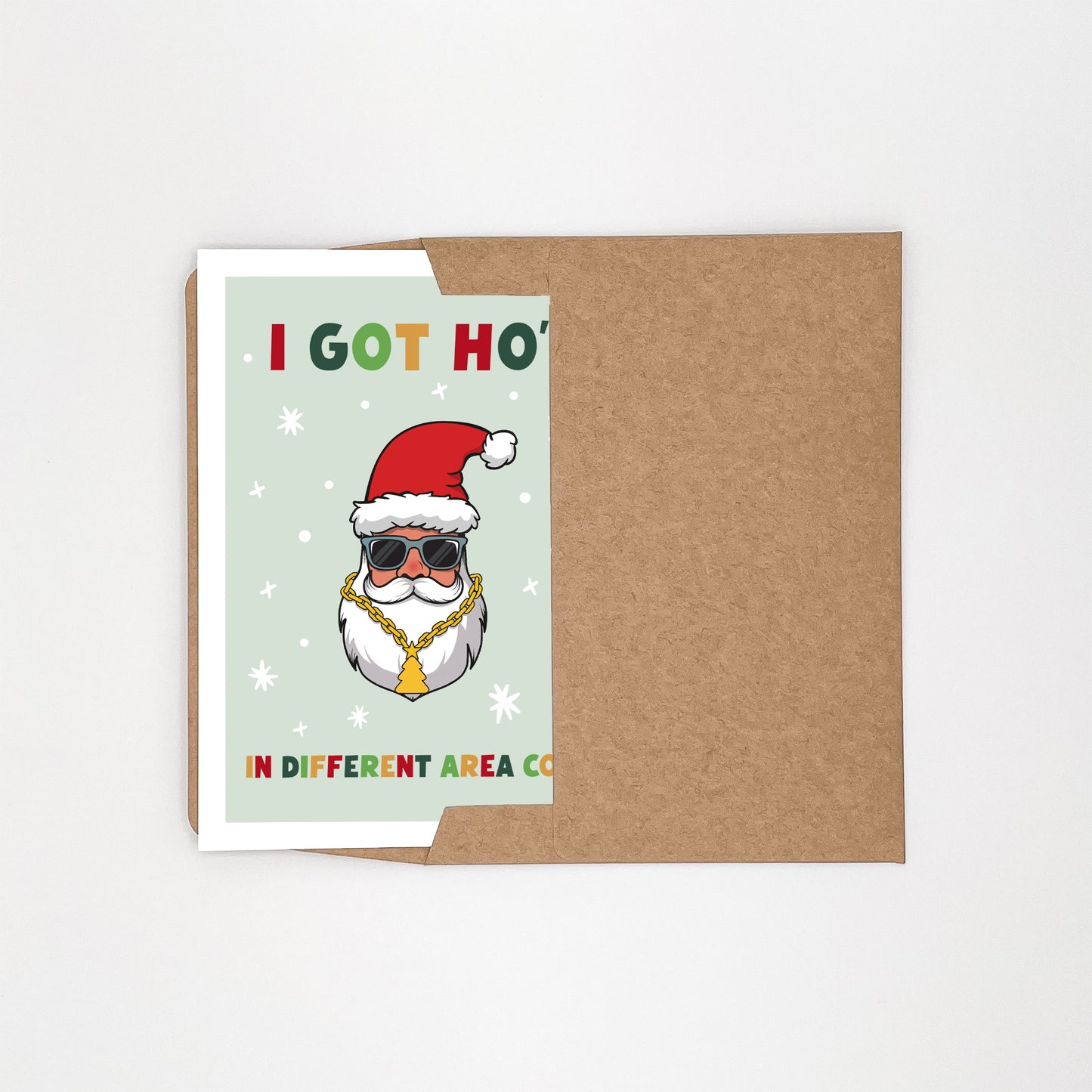 I Got Ho's In Different Area Codes Santa Funny Christmas Card